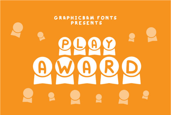 Play Award: The Casual Decorative Font for Campaigns