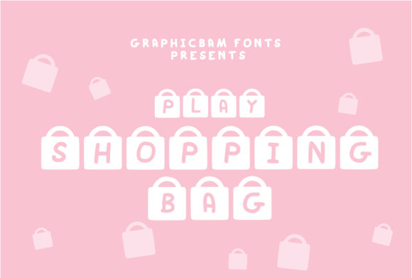 Play Shopping Bag: A Unique Decorative Font Review